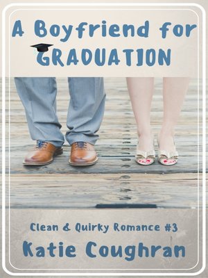cover image of A Boyfriend for Graduation